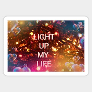 LIGHT UP MY LIFE Sticker